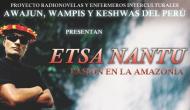 Etsa Nantu - Crónicas del proyecto Radio Novelas en Bagua.